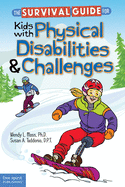 The Survival Guide for Kids With Physical Disabilities and Challenges