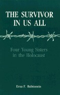 The Survivor in Us All: Four Young Sisters in the Holocaust