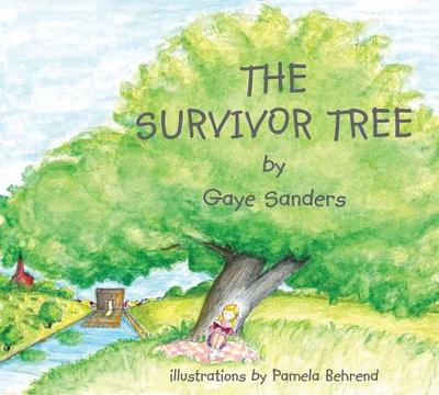 The Survivor Tree: Oklahoma City's Symbol of Hope and Strength - Sanders, Gaye