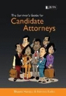 The Survivor's Guide for Candidate Attorneys
