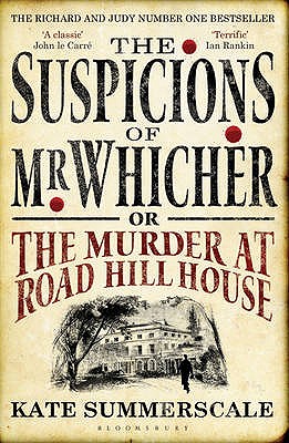 The Suspicions of Mr. Whicher: or The Murder at Road Hill House - Summerscale, Kate