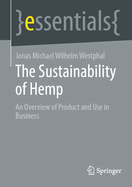 The Sustainability of Hemp: An Overview of Product and Use in Business