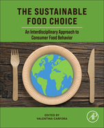 The Sustainable Food Choice: An Interdisciplinary Approach to Consumer Food Behavior