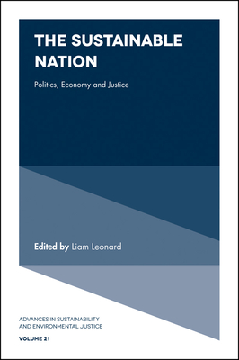 The Sustainable Nation: Politics, Economy and Justice - Leonard, Liam
