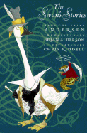 The Swan's Stories - Andersen, Hans Christian, and Alderson, Brian (Translated by)