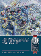 The Swedish Army of the Great Northern War, 1700-1721