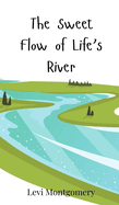 The Sweet Flow of Life's River