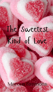 The Sweetest Kind of Love