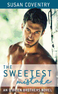 The Sweetest Mistake: An O'Brien Brothers Novel