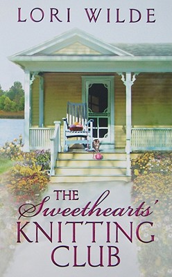The Sweethearts' Knitting Club - Wilde, Lori