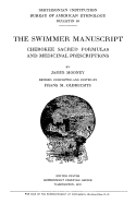 The Swimmer Manuscript: Cherokee Sacred Formulas and Medicinal Prescriptions