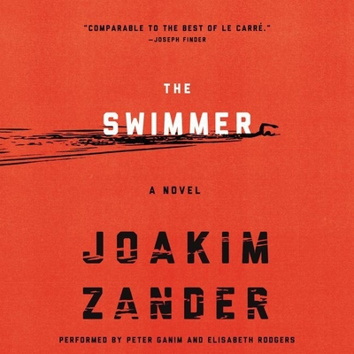 The Swimmer - Zander, Joakim, and Wessel, Elizabeth Clark (Translated by), and Ganim, Peter (Read by)