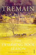 The Swimming Pool Season - Tremain, Rose