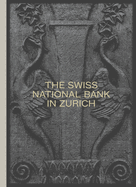 The Swiss National Bank in Zurich: The Pfister Building 1922-2022