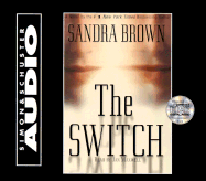 The Switch - Brown, Sandra (Read by), and Maxwell, Jan (Read by)