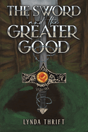 The Sword and the Greater Good