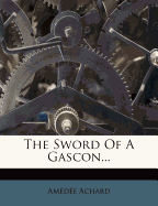 The Sword of a Gascon