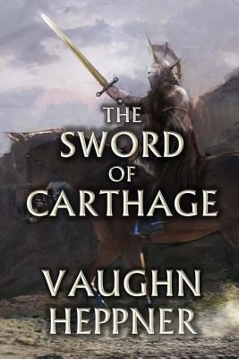 The Sword of Carthage - Heppner, Vaughn