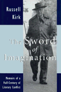 The Sword of Imagination: Memoirs of a Half-Century of Literary Conflict
