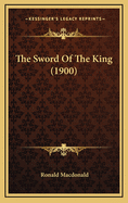 The Sword of the King (1900)