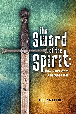 The Sword of the Spirit - Malone, Kelly