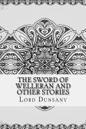 The Sword of Welleran and Other Stories