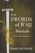 The Swords of B'ajj: Blockade