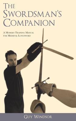 The Swordsman's Companion - Windsor, Guy