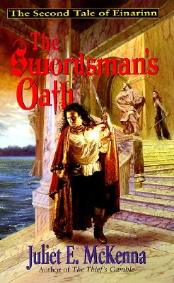The Swordsman's Oath - McKenna, Juliet E, and Little Brown Co
