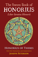The Sworn Book of Honorius: Liber Iuratus Honorii