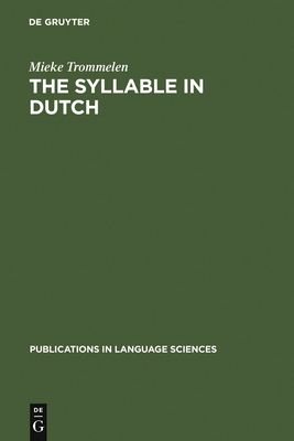 The Syllable in Dutch - Trommelen, Mieke