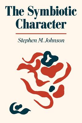 The Symbiotic Character - Johnson, Stephen M