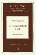 The Symbolic Life: Miscellaneous Writings