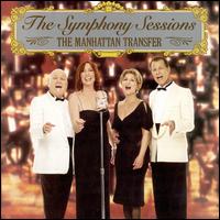 The Symphony Sessions - The Manhattan Transfer