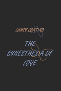 The synesthesia of love