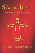 The Synoptic Gospel: The Story of the Life of Jesus