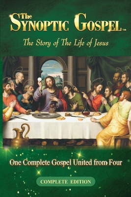 The Synoptic Gospel: The Story of The Life of Jesus - John, Daniel