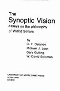 The Synoptic Vision: Essays on the Philosophy of Wilfrid Sellars - DeLaney, C F