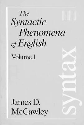 The Syntactic Phenomena of English, Volume 1 - McCawley, James D