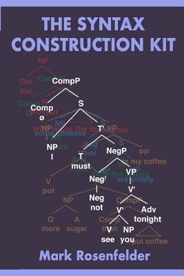 The Syntax Construction Kit - Rosenfelder, Mark