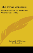 The Syriac Chronicle: Known As That Of Zachariah Of Mitylene (1899)