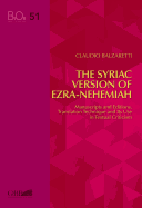 The Syriac Version of Ezra-nehemiah : Manuscripts and Editions, Translation Technique and its Use in Textual Criticism