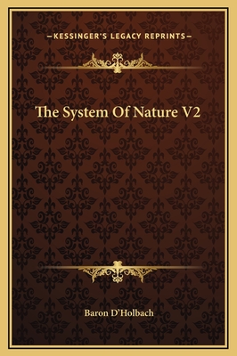 The System of Nature V2 - D'Holbach, Baron