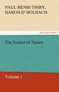 The System of Nature, Volume 1