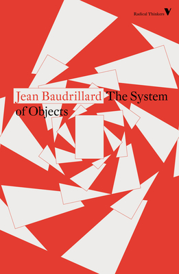 The System of Objects - Baudrillard, Jean