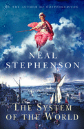 The System of the World - Stephenson, Neal