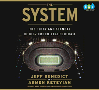 The System: The Glory and Scandal of Big-Time College Football