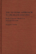 The Systems Approach to Problem Solving: From Corporate Markets to National Missions