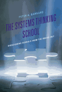 The Systems Thinking School: Redesigning Schools from the Inside-Out