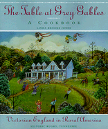 The Table at Grey Gables: Victorian England in Rural America